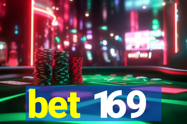 bet 169